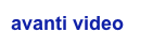 avanti video
